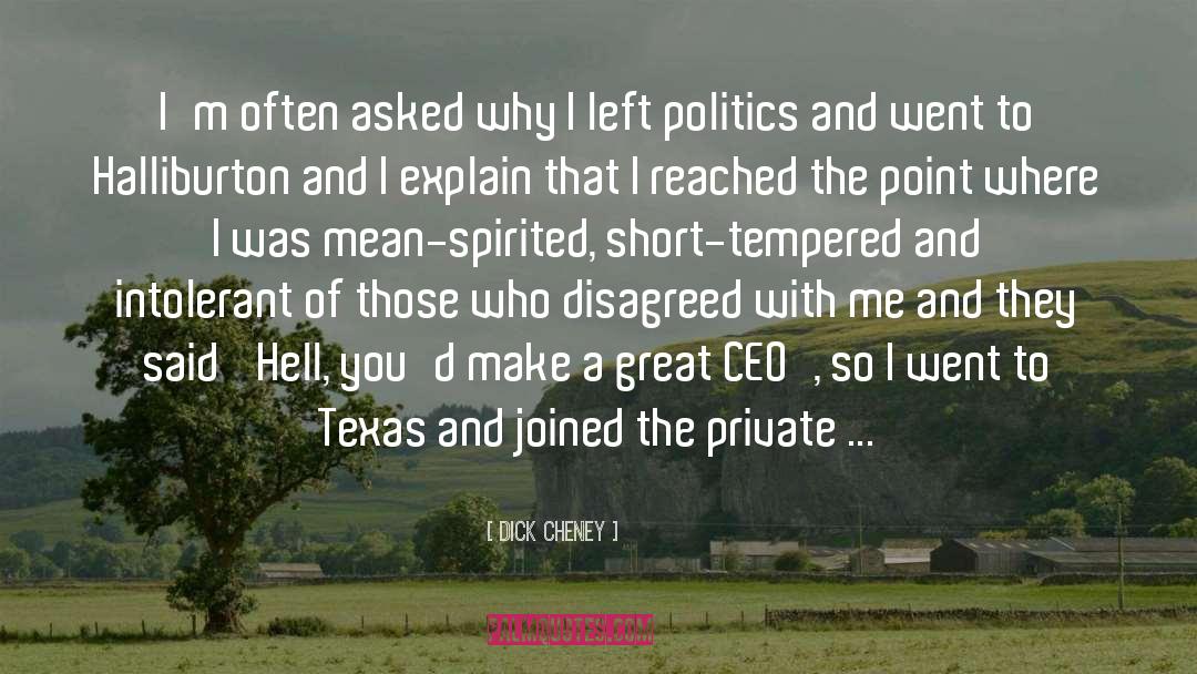 Dick Cheney Quotes: I'm often asked why I