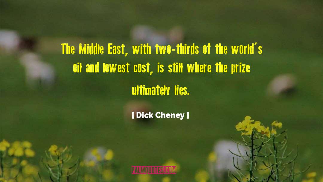 Dick Cheney Quotes: The Middle East, with two-thirds