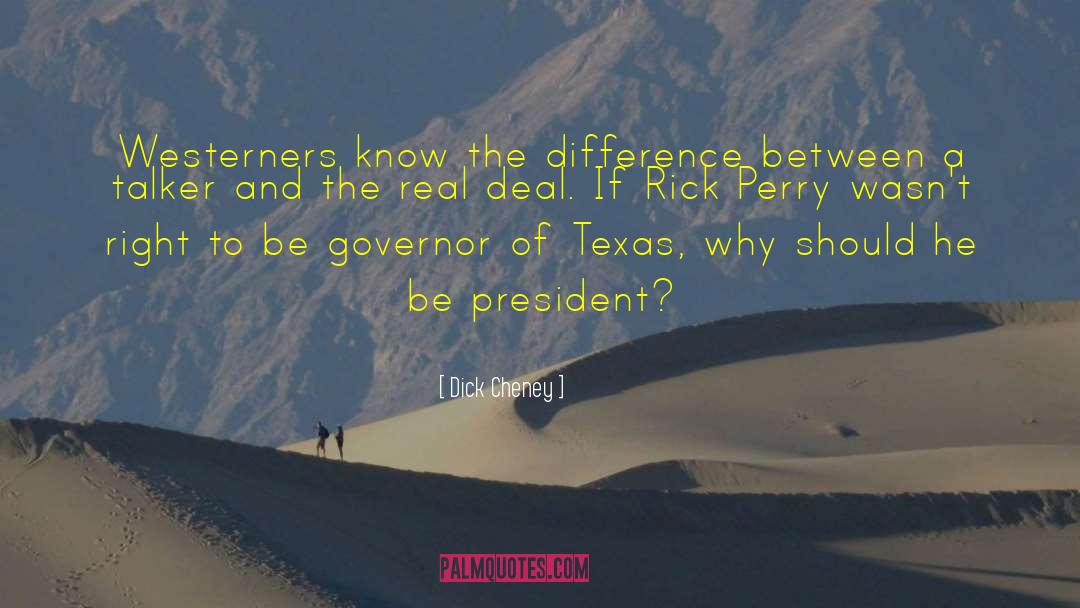 Dick Cheney Quotes: Westerners know the difference between