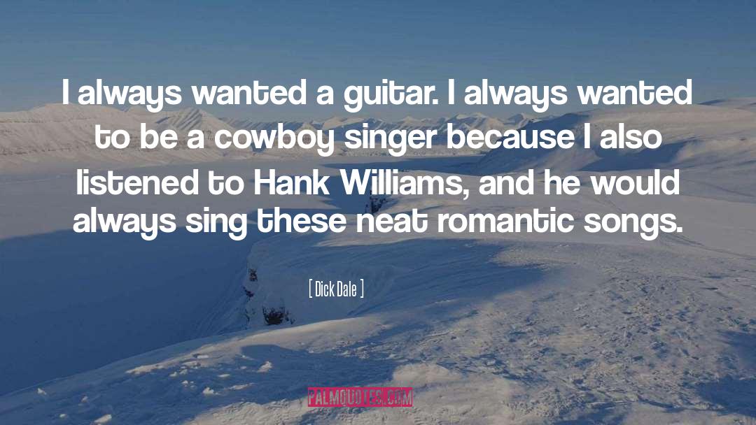 Dick Dale Quotes: I always wanted a guitar.