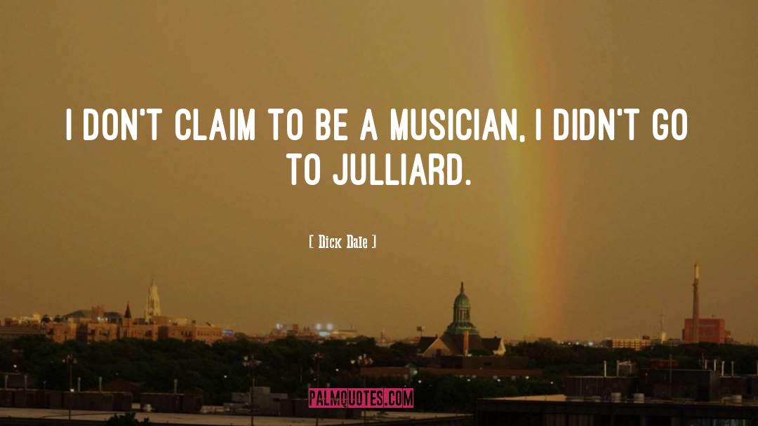 Dick Dale Quotes: I don't claim to be