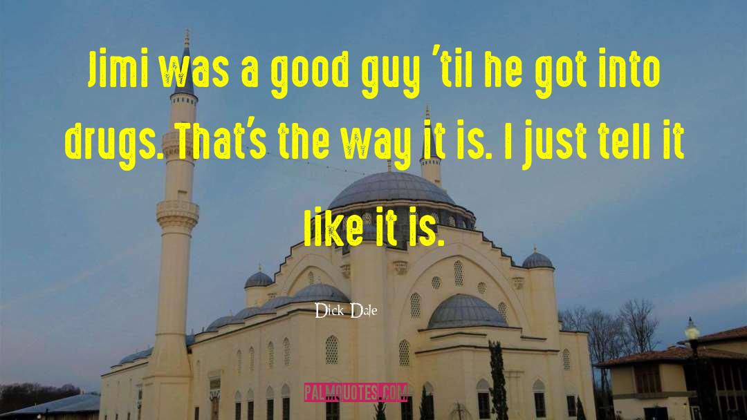 Dick Dale Quotes: Jimi was a good guy