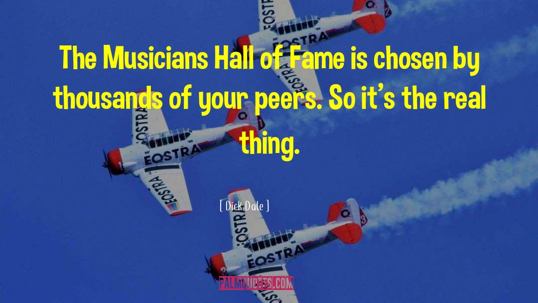 Dick Dale Quotes: The Musicians Hall of Fame