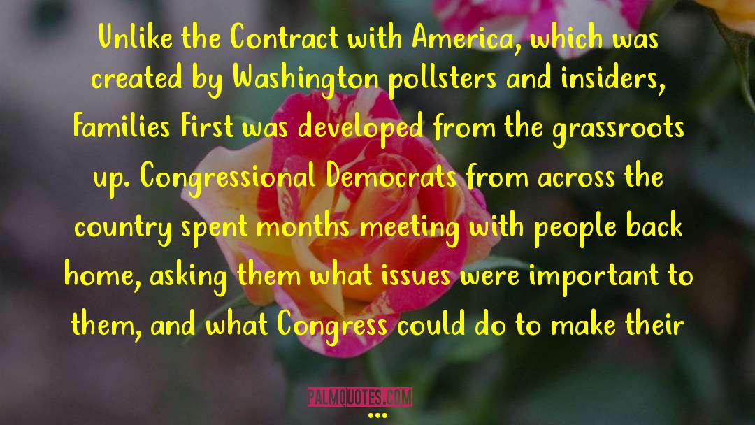 Dick Gephardt Quotes: Unlike the Contract with America,