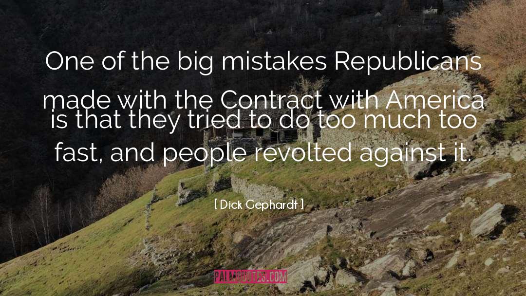 Dick Gephardt Quotes: One of the big mistakes