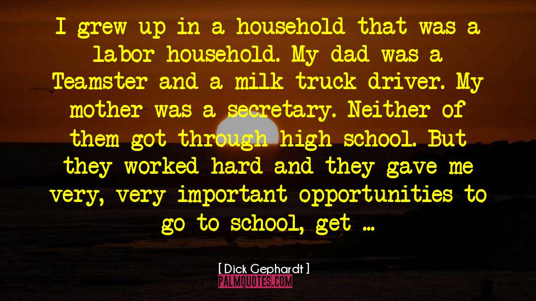 Dick Gephardt Quotes: I grew up in a
