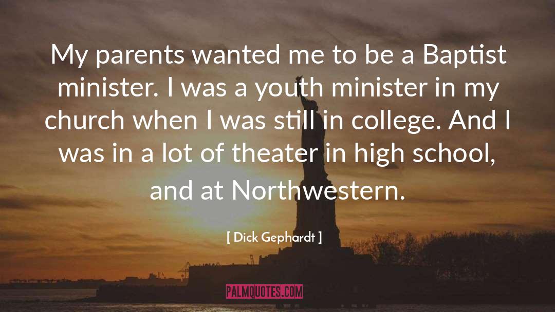 Dick Gephardt Quotes: My parents wanted me to