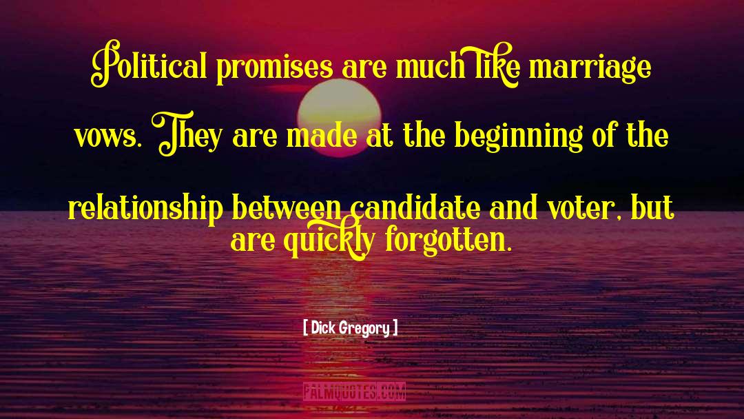 Dick Gregory Quotes: Political promises are much like