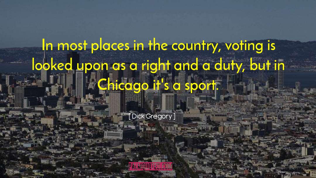 Dick Gregory Quotes: In most places in the