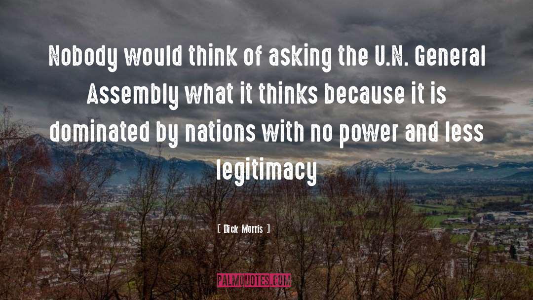 Dick Morris Quotes: Nobody would think of asking