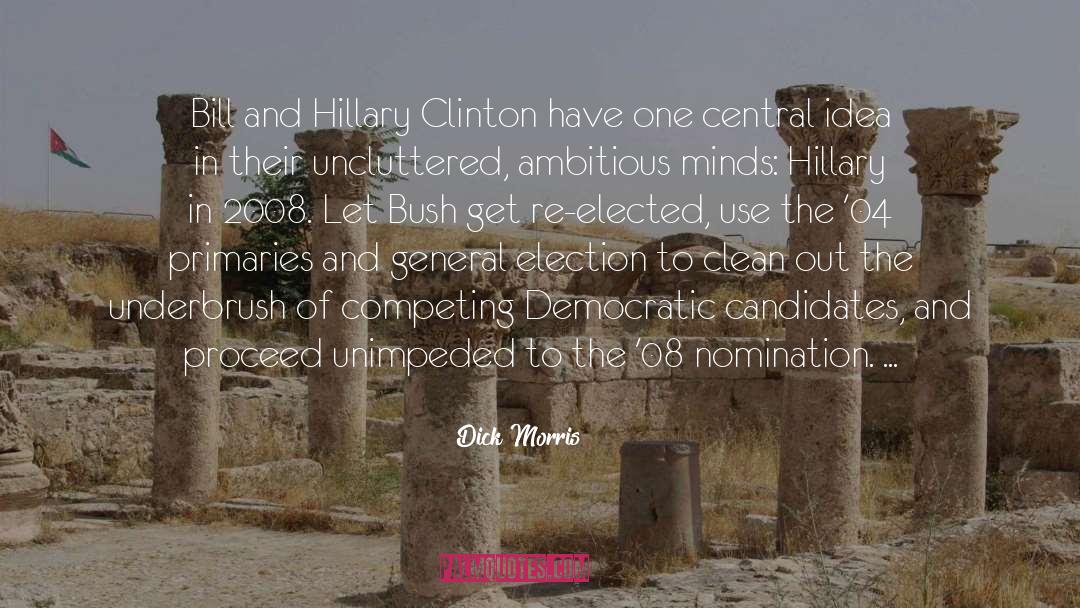 Dick Morris Quotes: Bill and Hillary Clinton have