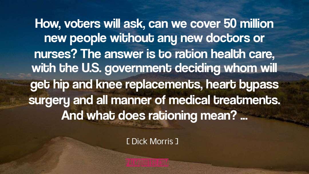 Dick Morris Quotes: How, voters will ask, can