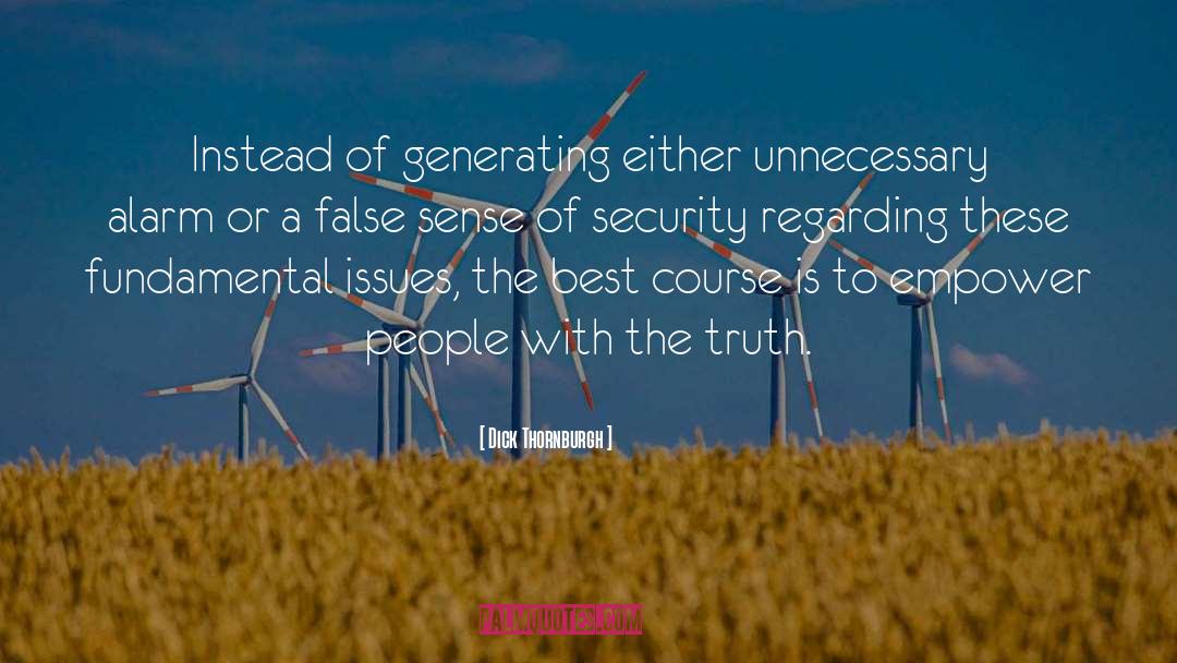 Dick Thornburgh Quotes: Instead of generating either unnecessary
