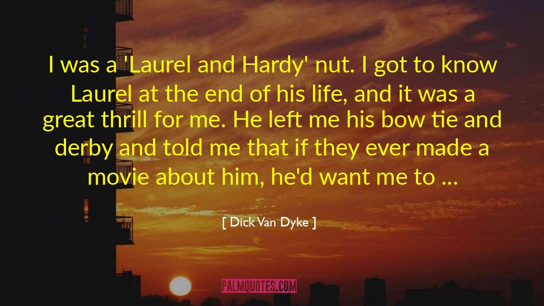 Dick Van Dyke Quotes: I was a 'Laurel and