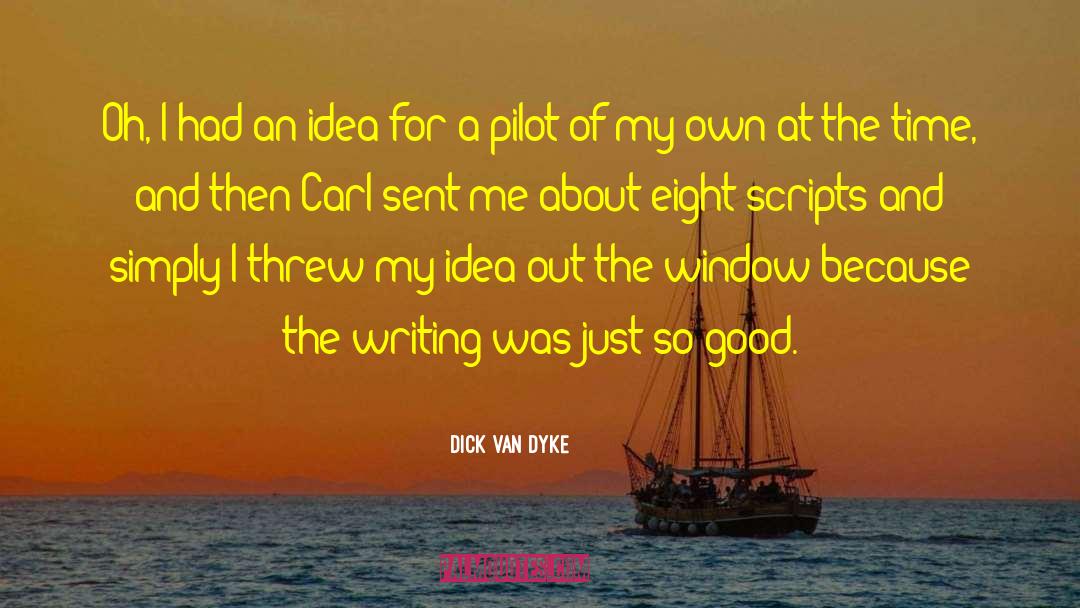 Dick Van Dyke Quotes: Oh, I had an idea
