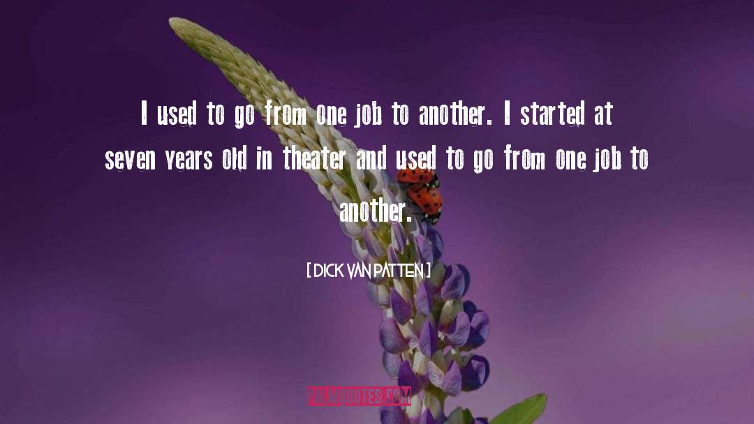 Dick Van Patten Quotes: I used to go from