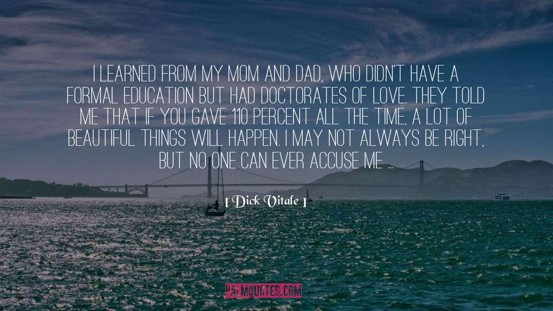Dick Vitale Quotes: I learned from my mom