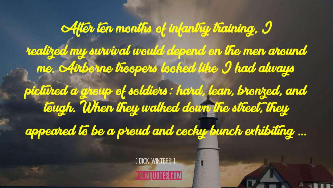 Dick Winters Quotes: After ten months of infantry