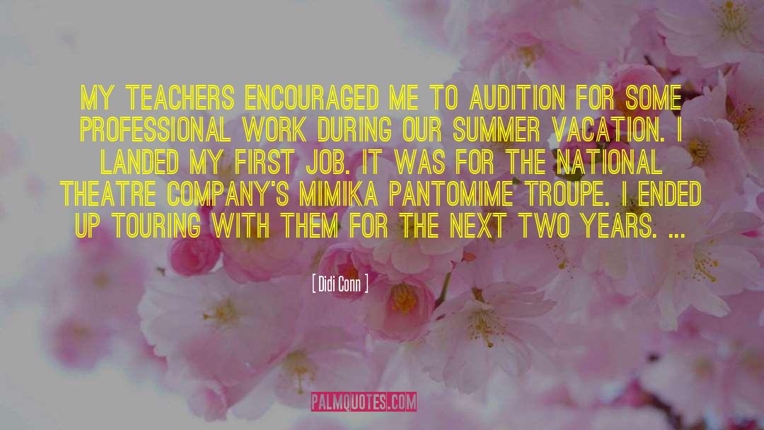 Didi Conn Quotes: My teachers encouraged me to