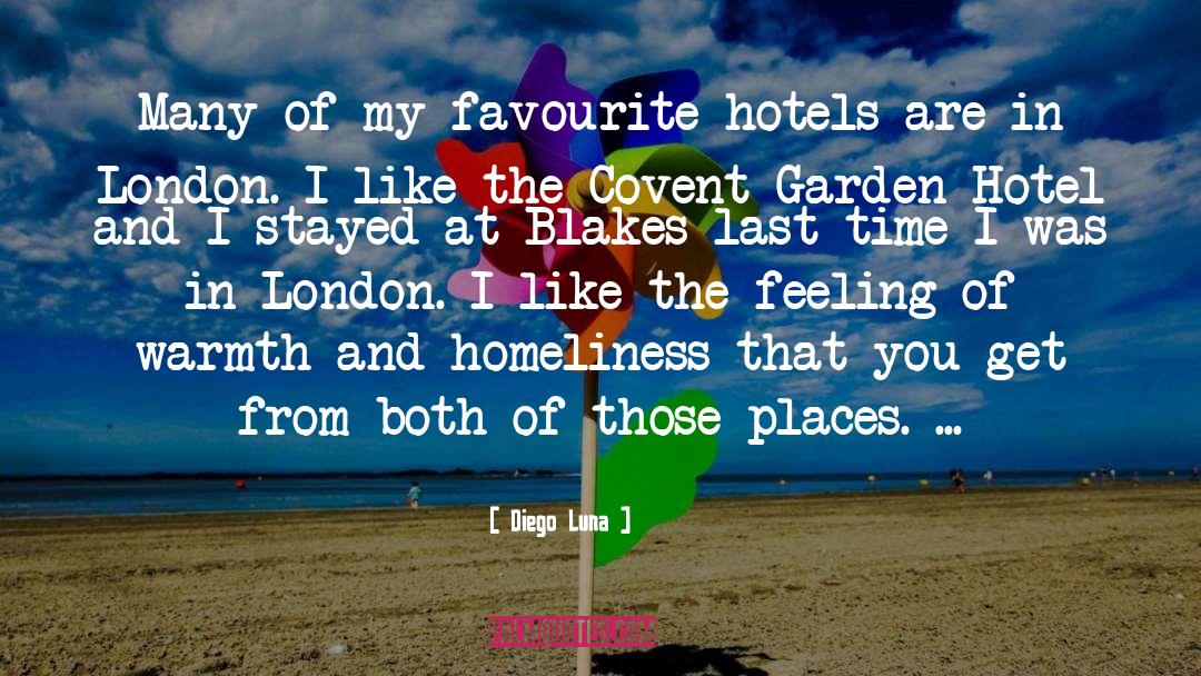 Diego Luna Quotes: Many of my favourite hotels