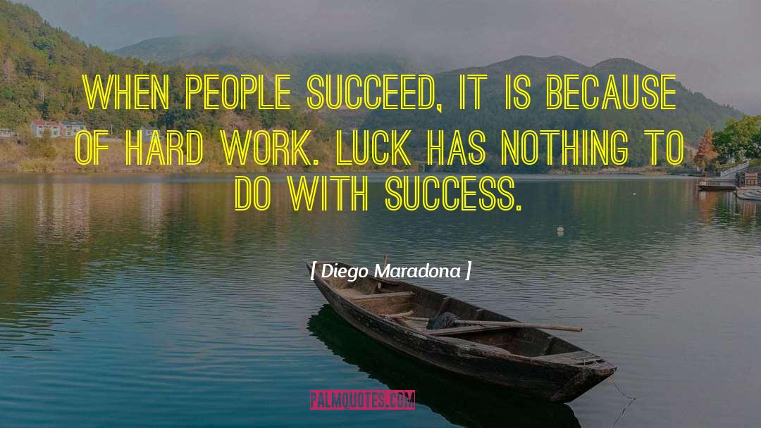 Diego Maradona Quotes: When people succeed, it is