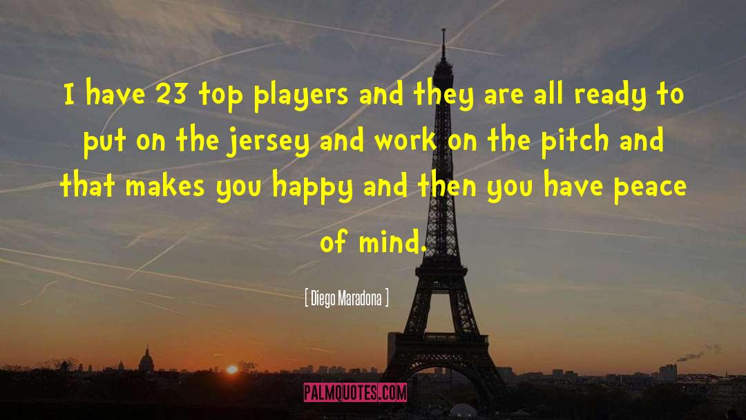 Diego Maradona Quotes: I have 23 top players