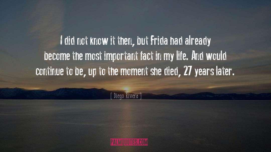 Diego Rivera Quotes: I did not know it