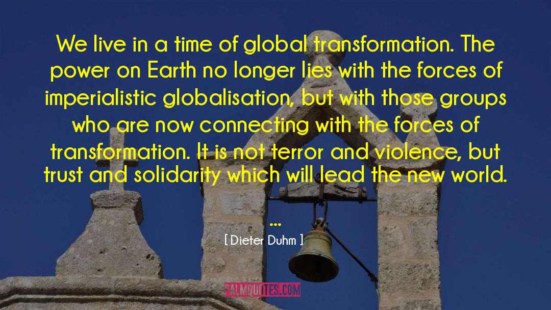 Dieter Duhm Quotes: We live in a time