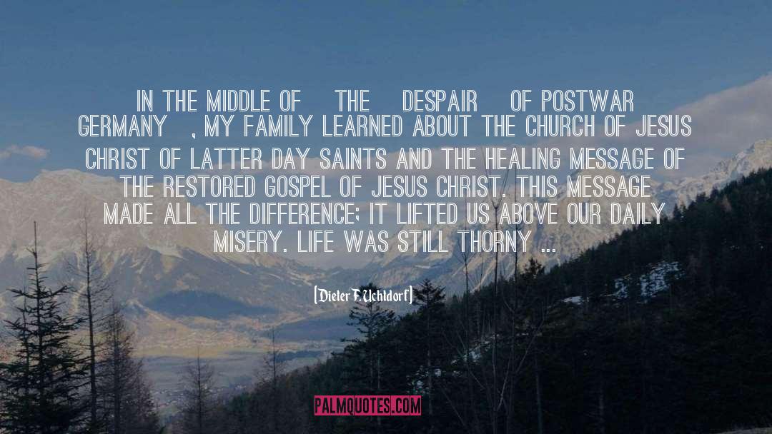 Dieter F. Uchtdorf Quotes: In the middle of [the]