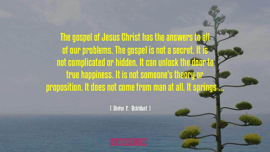 Dieter F. Uchtdorf Quotes: The gospel of Jesus Christ