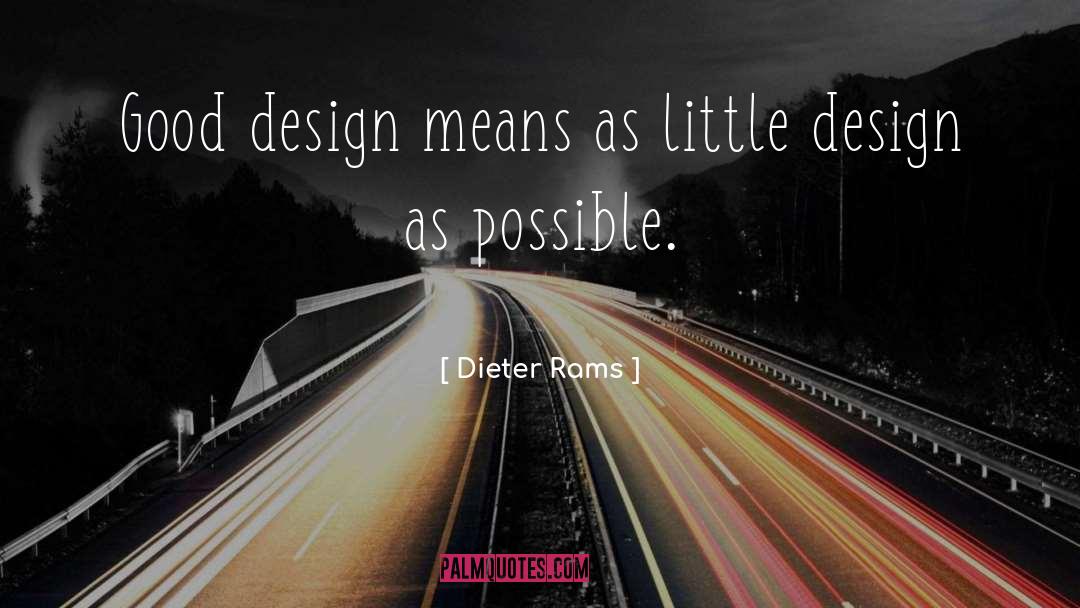 Dieter Rams Quotes: Good design means as little