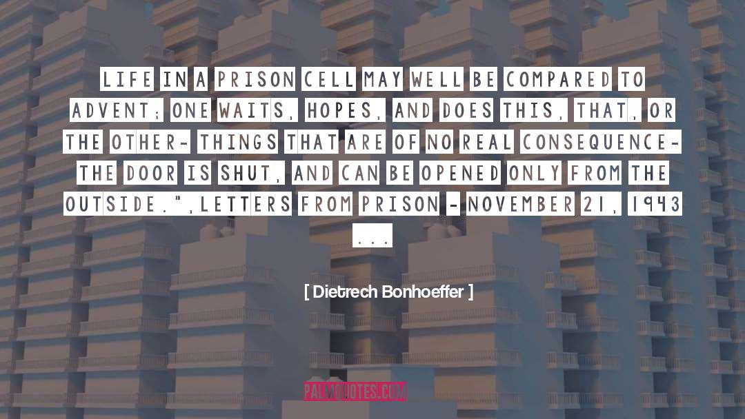Dietrech Bonhoeffer Quotes: Life in a prison cell