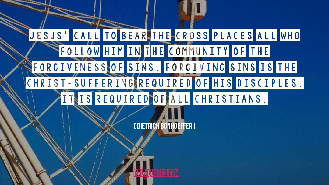 Dietrich Bonhoeffer Quotes: Jesus' call to bear the