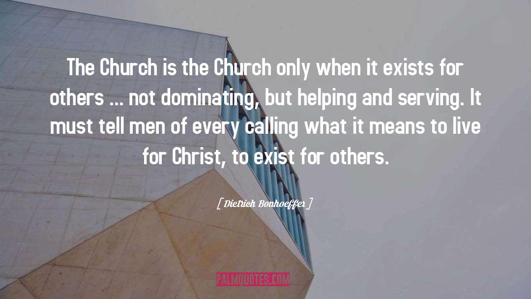 Dietrich Bonhoeffer Quotes: The Church is the Church