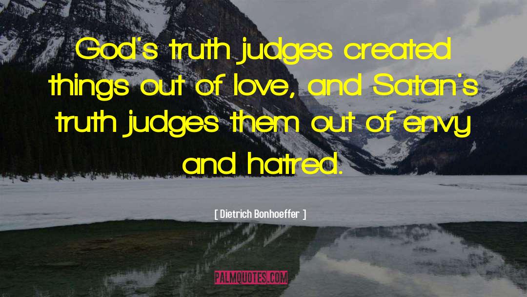 Dietrich Bonhoeffer Quotes: God's truth judges created things