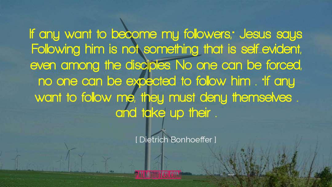 Dietrich Bonhoeffer Quotes: If any want to become