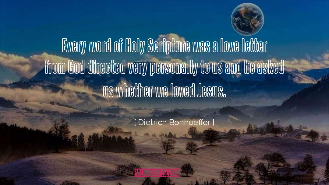 Dietrich Bonhoeffer Quotes: Every word of Holy Scripture