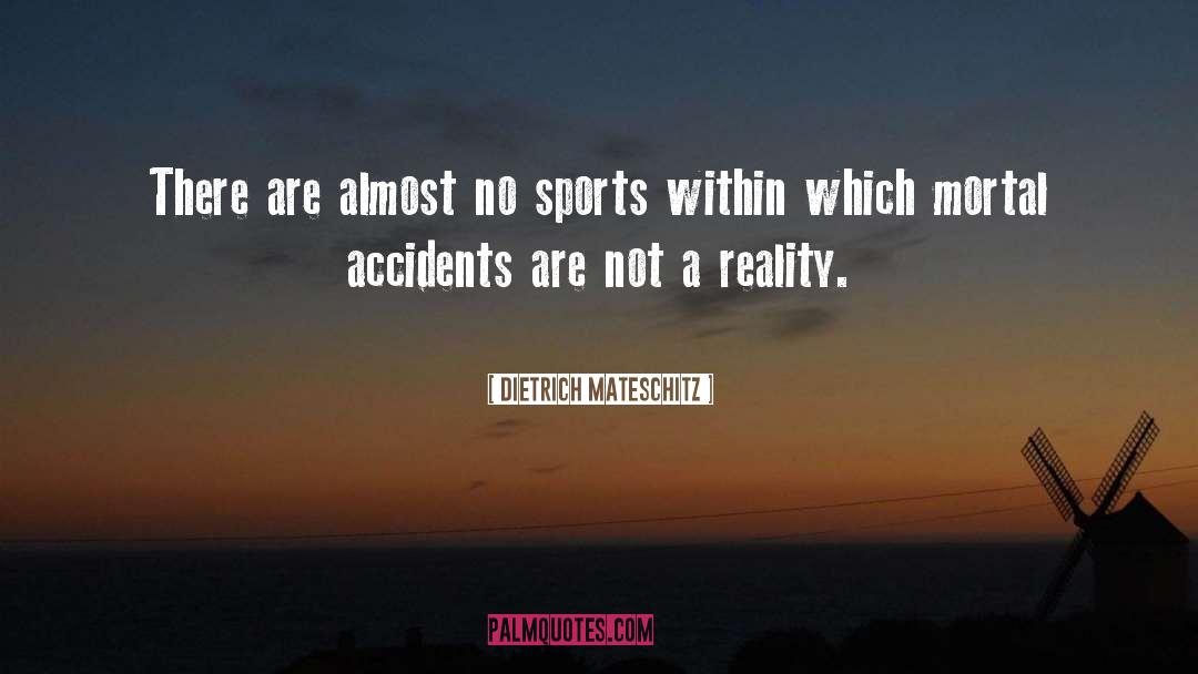 Dietrich Mateschitz Quotes: There are almost no sports