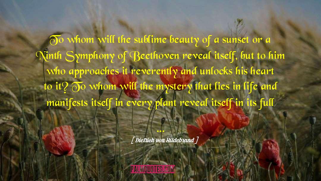 Dietrich Von Hildebrand Quotes: To whom will the sublime