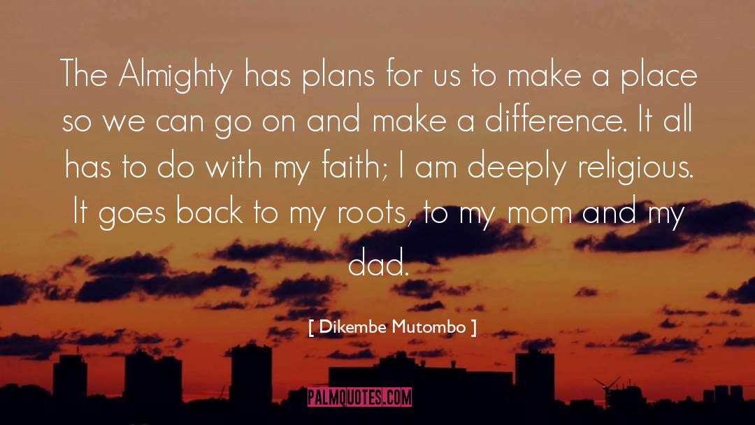 Dikembe Mutombo Quotes: The Almighty has plans for