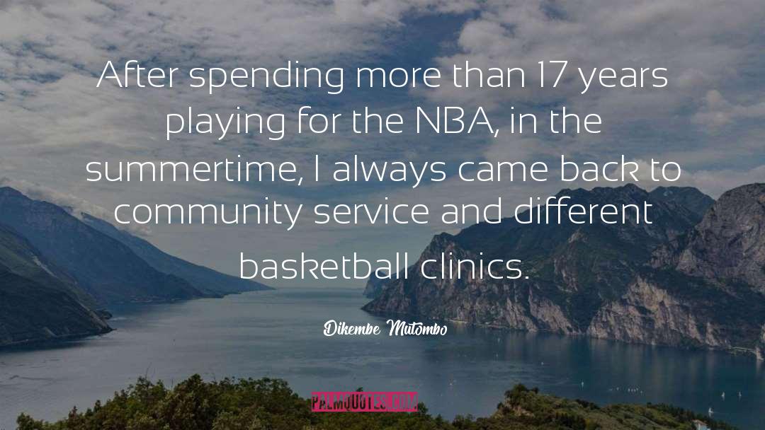 Dikembe Mutombo Quotes: After spending more than 17