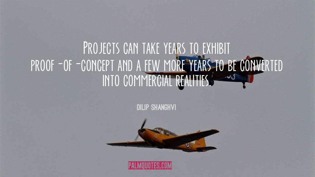 Dilip Shanghvi Quotes: Projects can take years to