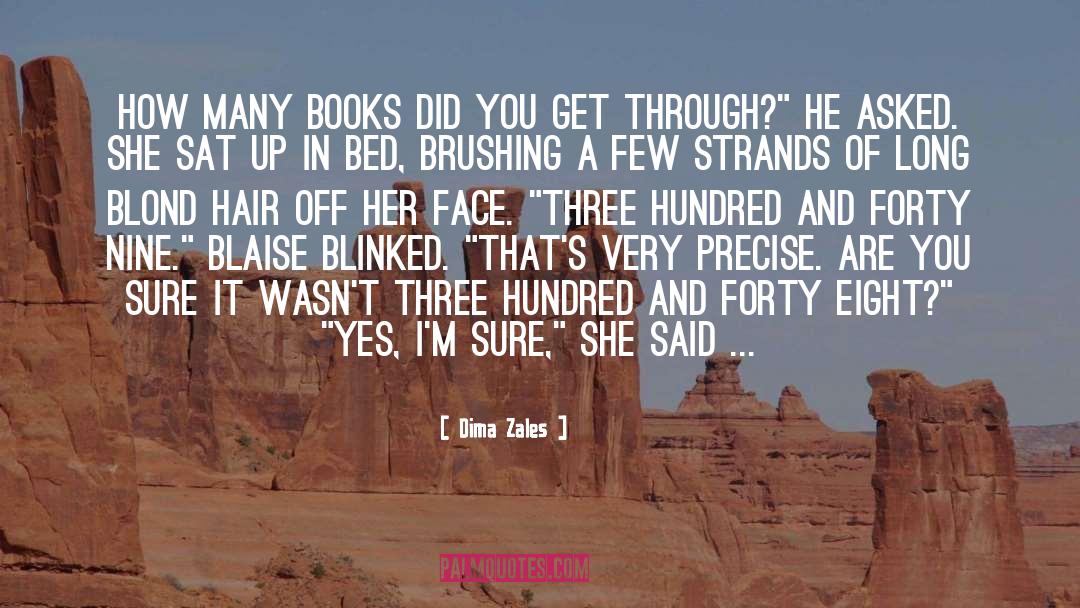 Dima Zales Quotes: How many books did you