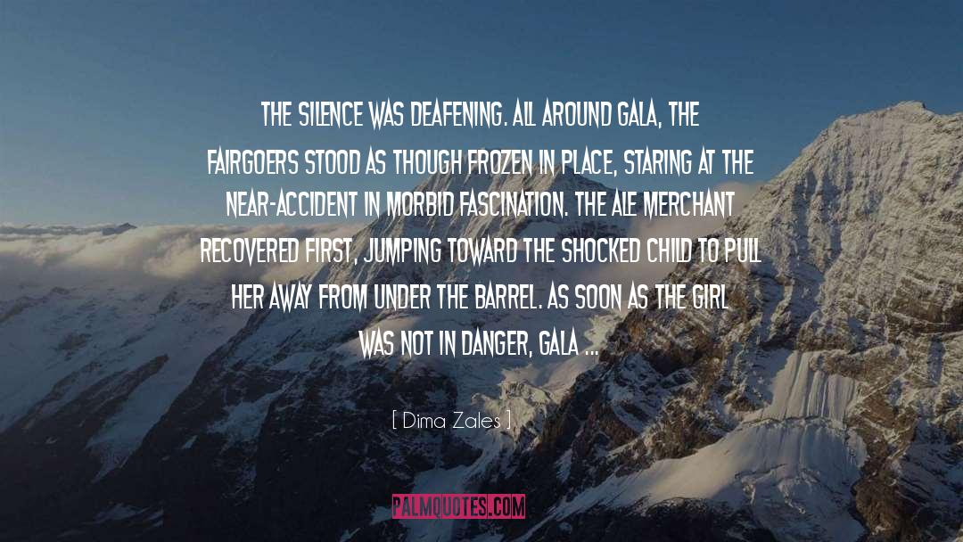 Dima Zales Quotes: The silence was deafening. All