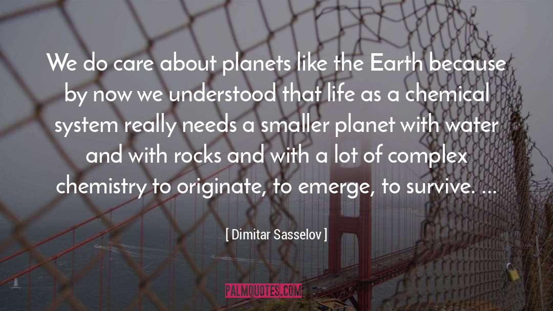Dimitar Sasselov Quotes: We do care about planets