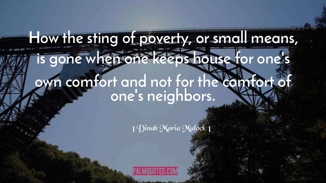 Dinah Maria Mulock Quotes: How the sting of poverty,