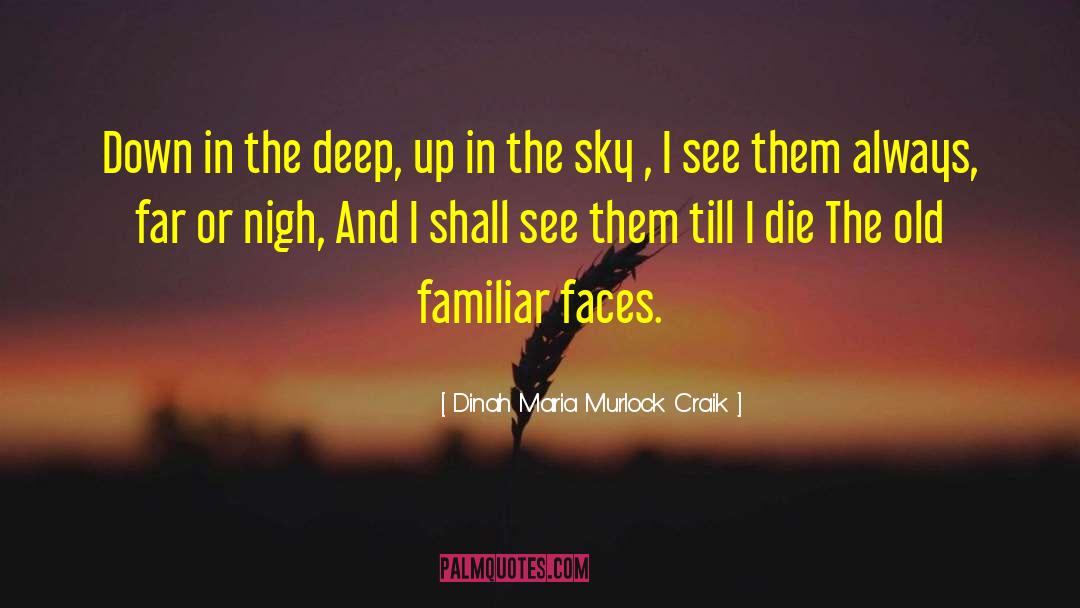 Dinah Maria Murlock Craik Quotes: Down in the deep, up