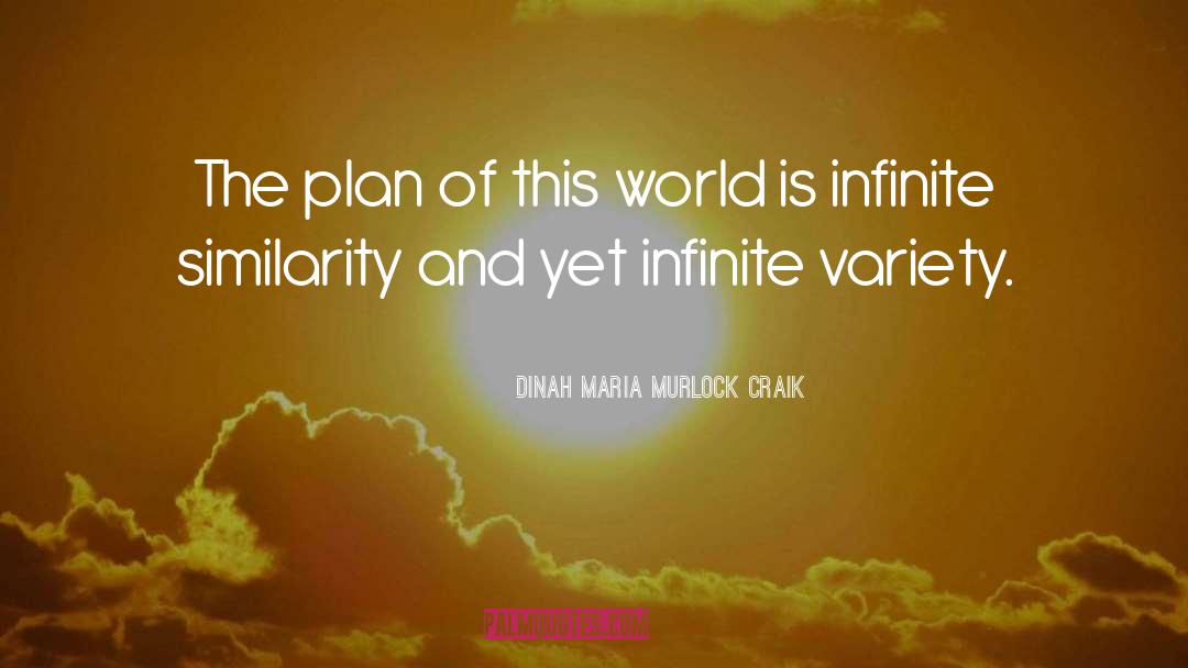 Dinah Maria Murlock Craik Quotes: The plan of this world