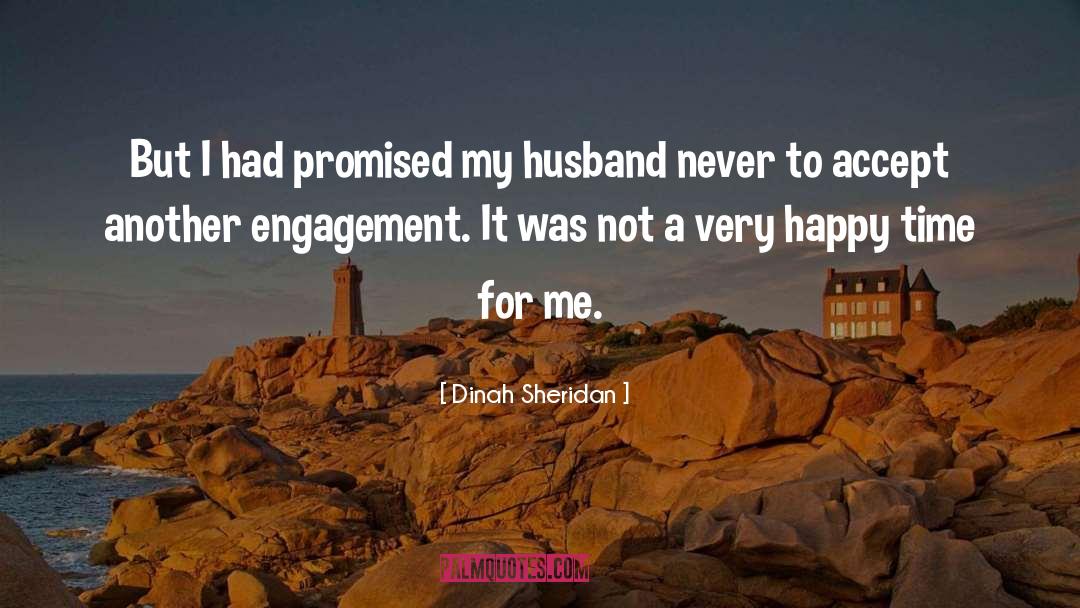 Dinah Sheridan Quotes: But I had promised my