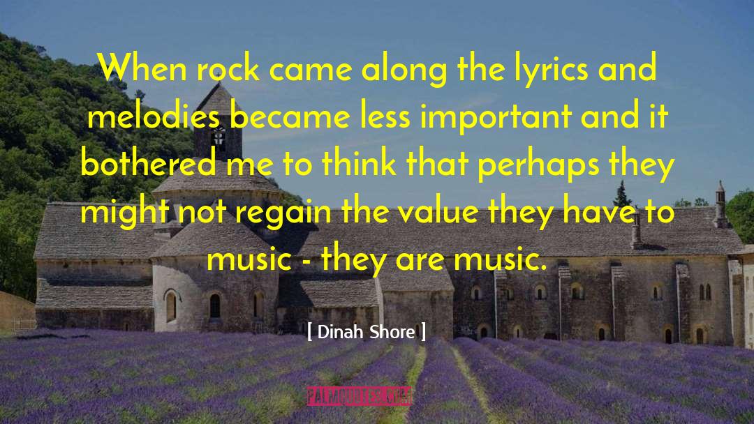 Dinah Shore Quotes: When rock came along the